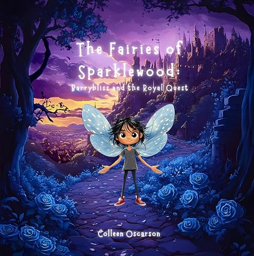 The Fairies of Sparklewood: Barrybliss and the Royal Quest (Kindle Edition)