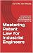 Mastering Patent Law for In...