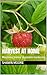 Harvest At Home: Mastering ...