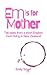 Em is for Mother: Tall tale...