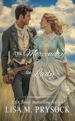 The Mercenary & the Lady (Song of the Prairie #1)