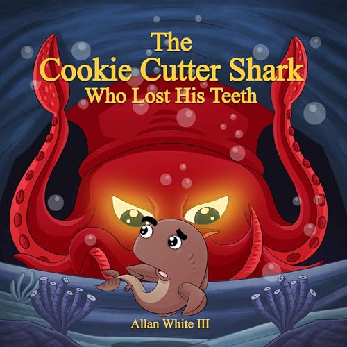 The Cookie Cutter Shark Who Lost His Teeth (Kindle Edition)
