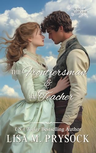 The Frontiersman & the Teacher (Song of the Prairie Book 3)