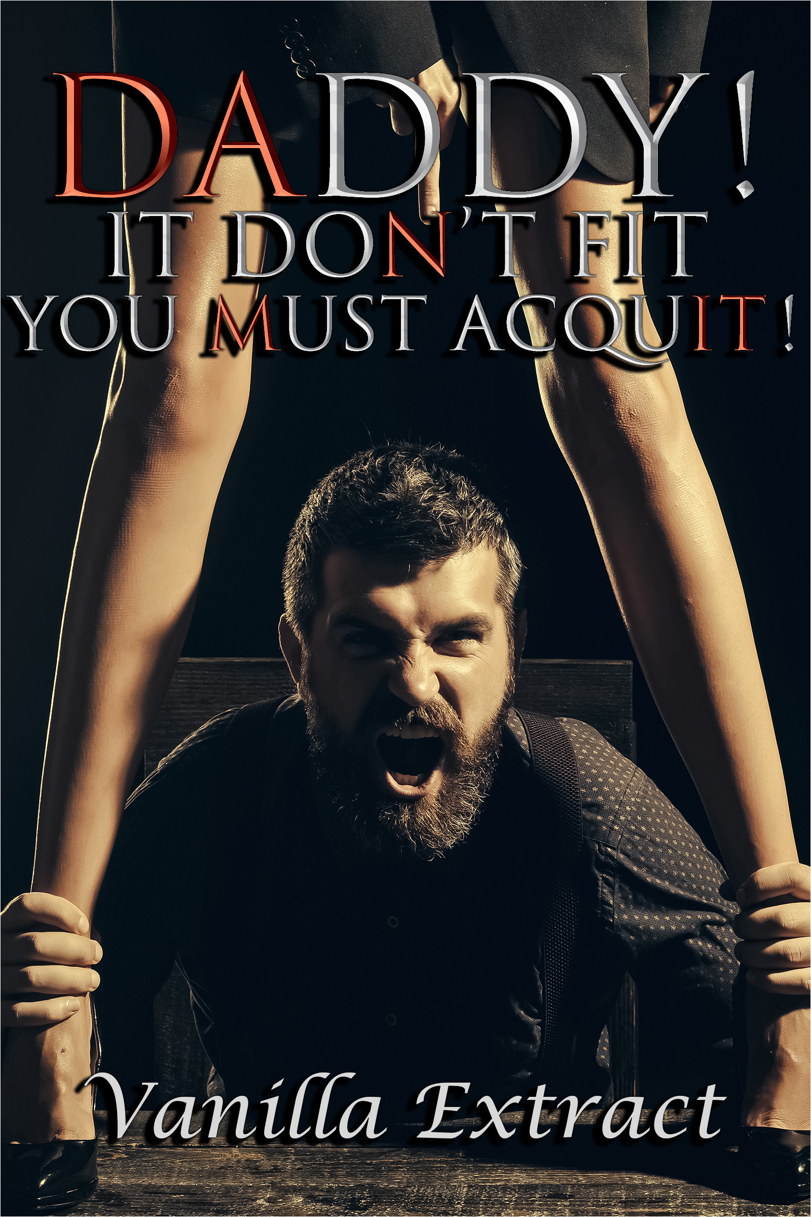 Daddy, It Don't Fit, You Must Acquit! (ebook)