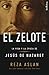 El zelote. La vida y la época de Jesús de Nazaret