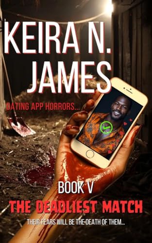The Deadliest Match: The Dating App Horrors Series - Book V (Kindle Edition)