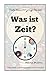 Was ist Zeit? (Tiefe Ideen ...