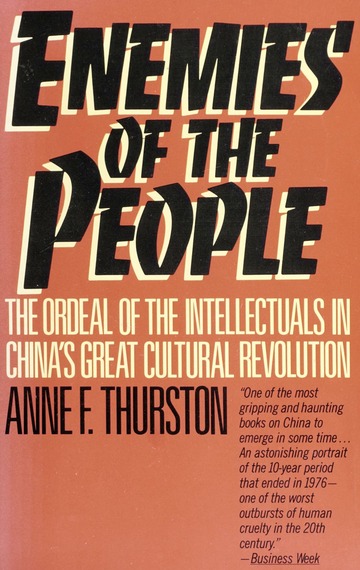 Enemies of the People: The Ordeal of the Intellectuals in China's Great Cultural Revolution (Paperback)