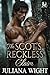 The Scot’s Reckless Claim: Scottish Enemies to Lovers Romance (Kilted Claims Book 1)