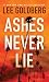 Ashes Never Lie (Sharpe & Walker, #2)