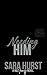 Needing Him (SEAL Team #3)