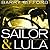 Sailor & Lula: The Complete Novels