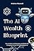The AI Wealth Blueprint: Ho...