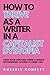 How to Thrive as a Writer in the Capitalist Dystopia (The Author Stack)