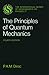 The Principles of Quantum Mechanics