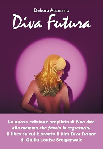 Diva Futura (Italian Edition)