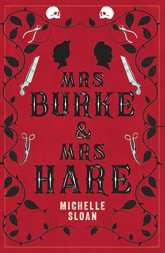 Mrs Burke & Mrs Hare: They got away with murder once . . . (Kindle Edition)