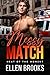 Messy Match (The Heat of th...