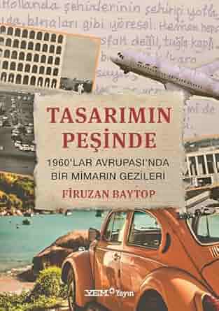 Tasarımın Peşinde: 1960’lar Avrupası’nda Bir Mimarın Gezileri