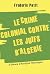 Le Crime colonial Contre le...