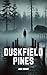 Duskfield Pines by Jack Wright