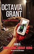 Something About Kera: The Dating App Horrors Series - Book II