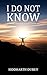 I Do Not Know: Finding Wisd...