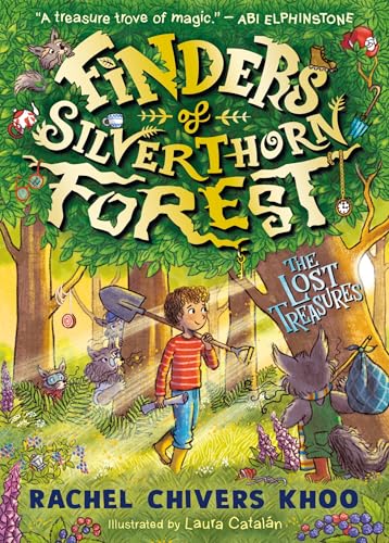 Finders of Silverthorn Forest: The Lost Treasures: A beautifully illustrated and timeless magical adventure for ages 7–9, perfect for cosy bedtime reading (Kindle Edition)