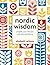 Nordic Wisdom: Simplify your life and cultivate well-being
