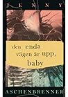 Den enda vägen är upp, baby Den enda vägen är upp, baby