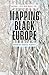 Mapping Black Europe: Monuments, Markers, Memories (Public History – Angewandte Geschichte Book 7)