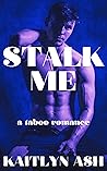 Stalk Me