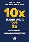 10x é mais fácil ...
