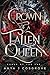 The Crown of a Fallen Queen by Anya J Cosgrove The Crown of a Fallen Queen by Anya J Cosgrove