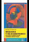Mozaika v re-konstrukci: Formování sociálních identit v současné střední Evropě