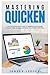 MASTERING QUICKEN by JAMES K. LEDGER
