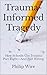 Trauma-Informed Tragedy: How Schools Got Trauma Part Right—And Part Wrong