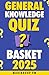 General Knowledge Quiz Bask...