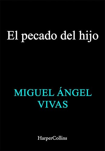 El pecado del hijo: El pecado que no han cometido les dejará marcados para siempre (Spanish Edition)