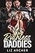 Ruthless Daddies by Liz Archer