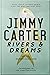 Jimmy Carter: Rivers & Dreams