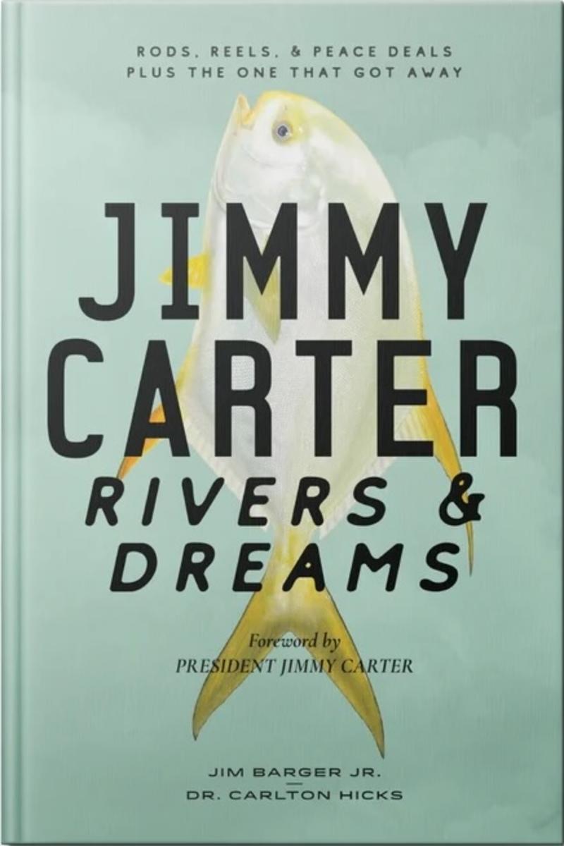 Jimmy Carter: Rivers & Dreams