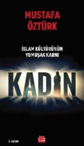 İslam Kültürünün Yumuşak Karnı Kadın (Paperback)