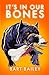It's In Our Bones