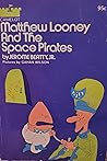 Matthew Looney and the Space Pirates by Jerome Beatty Jr.
