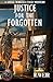 Justice For The Forgotten: ...
