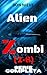 Alien Zombi : (Serie Completa)