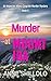Murder At Mount Ida: An Ins...