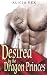 Desired by the Dragon Princes by Alicia Vex