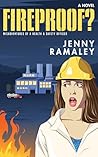FIREPROOF? by Jenny Ramaley FIREPROOF? by Jenny Ramaley